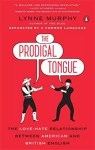 The Prodigal Tongue by Lynne Murphy